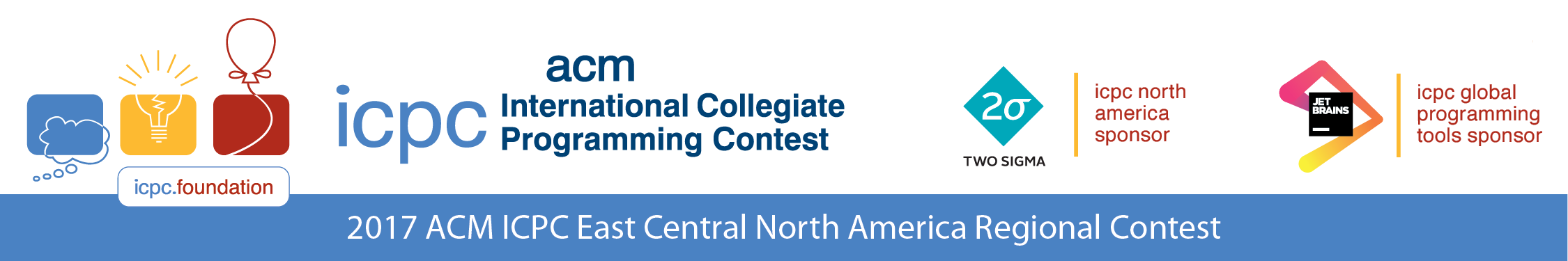 The 2017 ACM ICPC East Central North America Regional Programming
Contest Sponsored by Two Sigma and JetBrains